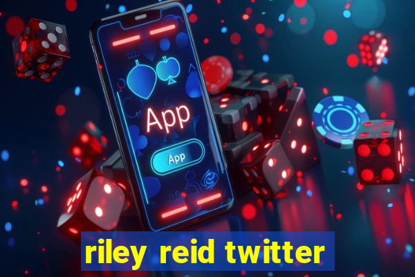 riley reid twitter